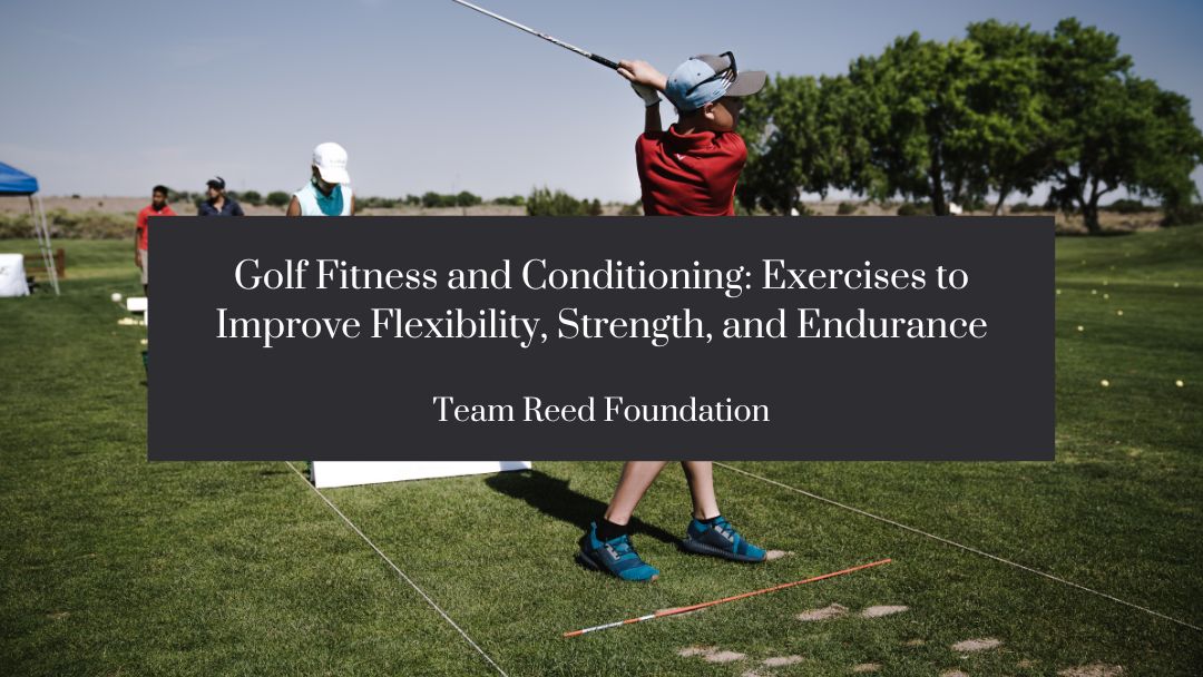 Golf Fitness and Conditioning: Exercises to Improve Flexibility, Strength, and Endurance