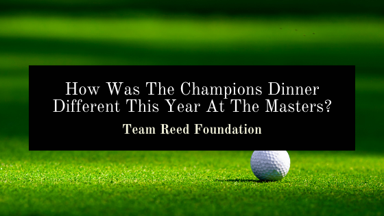 Team Reed Foundation Masters Champions Dinner