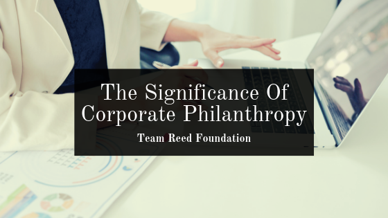 The Significance Of Corporate Philanthropy