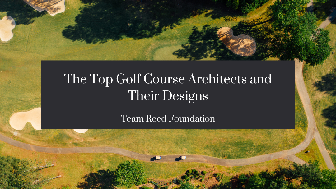 The Top Golf Course Architects and Their Designs
