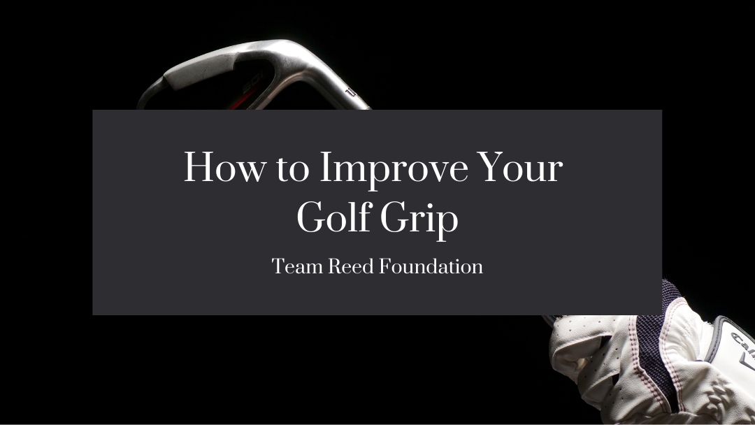 How To Improve Your Golf Grip