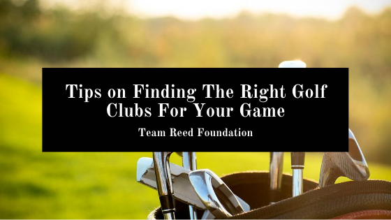 Team Reed Foundation Choosing Golf Clubs