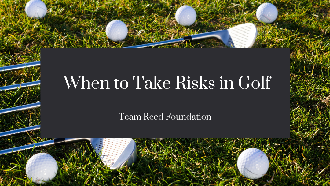 When To Take Risks In Golf